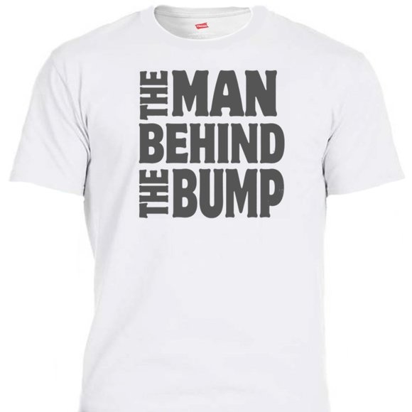 THE MAN BEHIND THE BUMP, NEW DAD TEE T-2054 - Picture 1 of 3